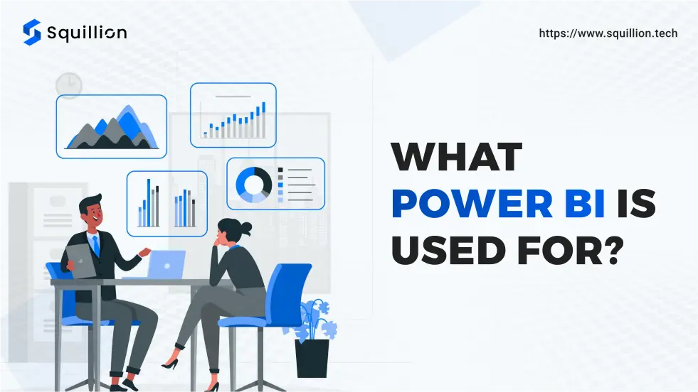 What Power BI is used for