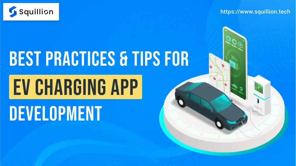 Best Practices And Tips For EV Charging App Development