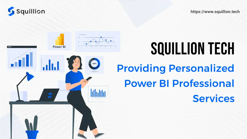 Squillion Tech_ Providing personalized Power BI professional services