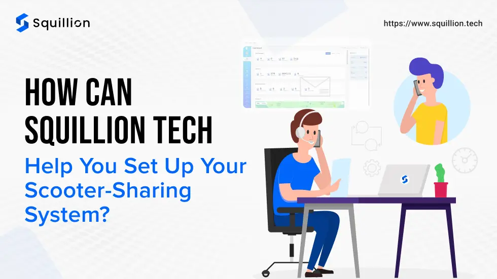How can Squillion Tech help you set up your scooter-sharing system