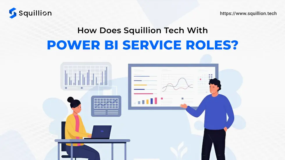 How does Squillion Tech with Power BI service roles?