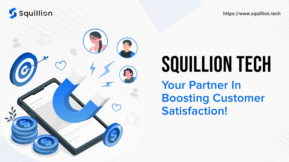 Squillion Tech Your partner in boosting customer satisfaction