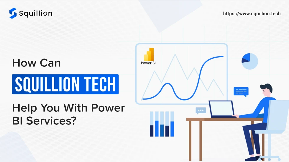 How can Squillion Tech help you with Power BI services