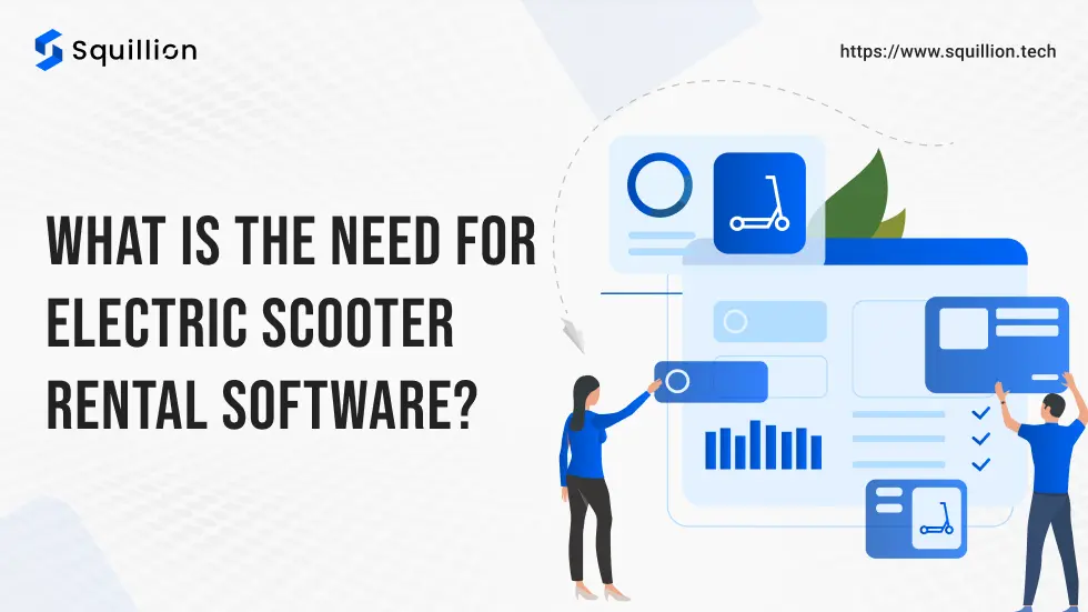 What is the need for electric scooter rental software